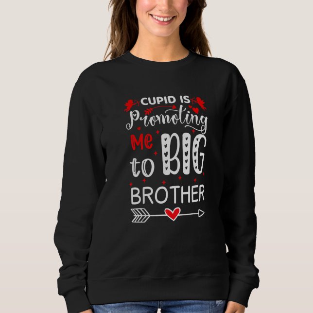 Sweatshirt Cupid Me Promet À Big Brother Toddler Valen (Devant)