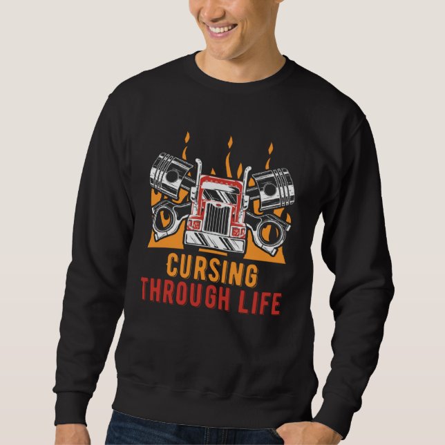 Sweatshirt Cursing Through Life Car Mechanic Auto Car Repair  (Devant)