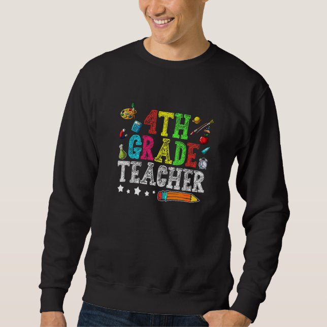 Sweatshirt Cute 4th Grade Teacher Back To School First Day Of (Devant)
