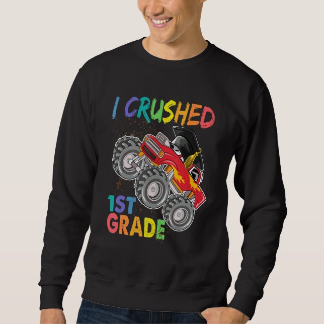 Sweatshirt Cute Back To School  Monster Truck I Crushed 1st G (Devant)