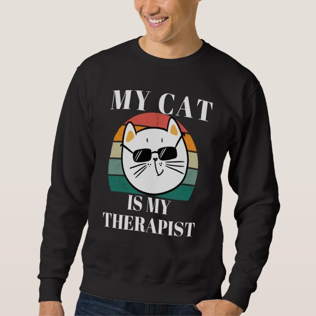 Sweatshirt Cute Cat My Cat is My Therapist (Devant)