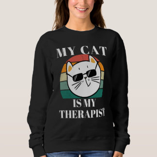 Sweatshirt Cute Cat My Cat is My Therapist