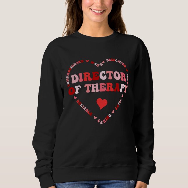 Sweatshirt Cute Director Of Therapy Valentines Day Heart (Devant)