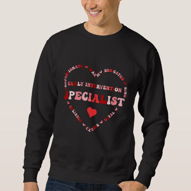 Sweatshirt Cute Early Intervention Specialist Valentines Day  (Devant)
