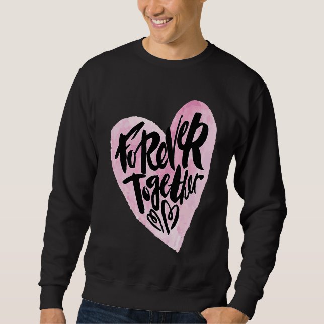 Sweatshirt Cute Forever Together Graffiti Valentine`s Day Lov (Devant)