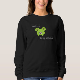 Sweatshirt Cute frog baby asking you to be his valentine