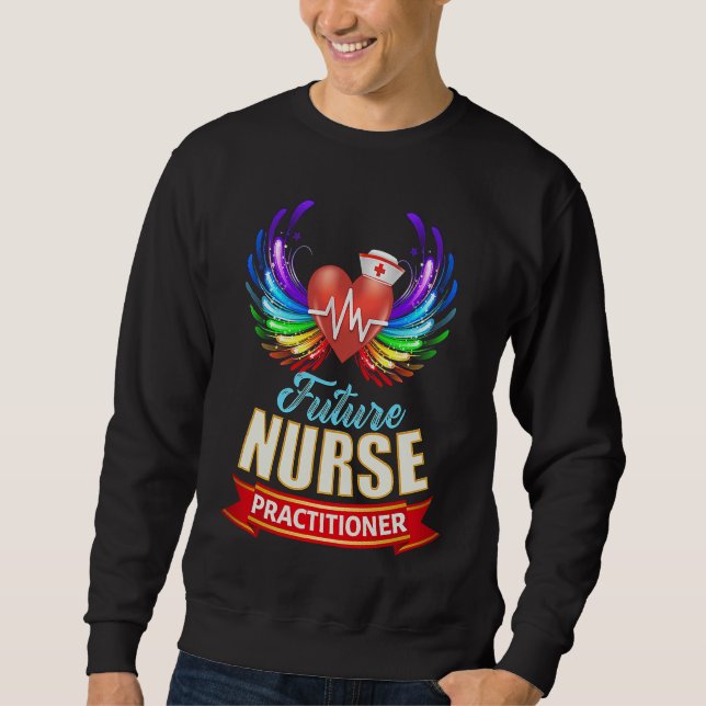 Sweatshirt Cute Future Nurse Practitioner Graduation Hear Win (Devant)