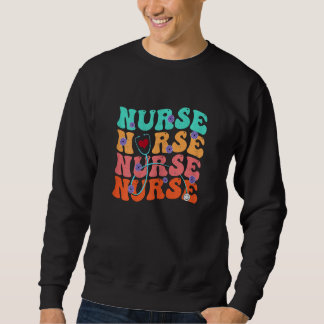 Sweatshirt Cute Groovy Stethoscope Nurse Life Nursing Nurse W