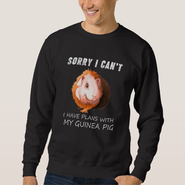 Sweatshirt Cute Guine Désolé J'Ai Des Plans Avec Mon Cochon D (Devant)