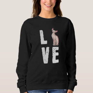 Sweatshirt Cute Hairless Chat Love My Sphynx