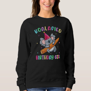 Sweatshirt Cute Koalafied Anniversaire Filles Koala Ours Enfa