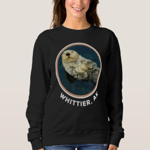Sweatshirt Cute Otter Whittier Ak Coast Résident Pêcheur
