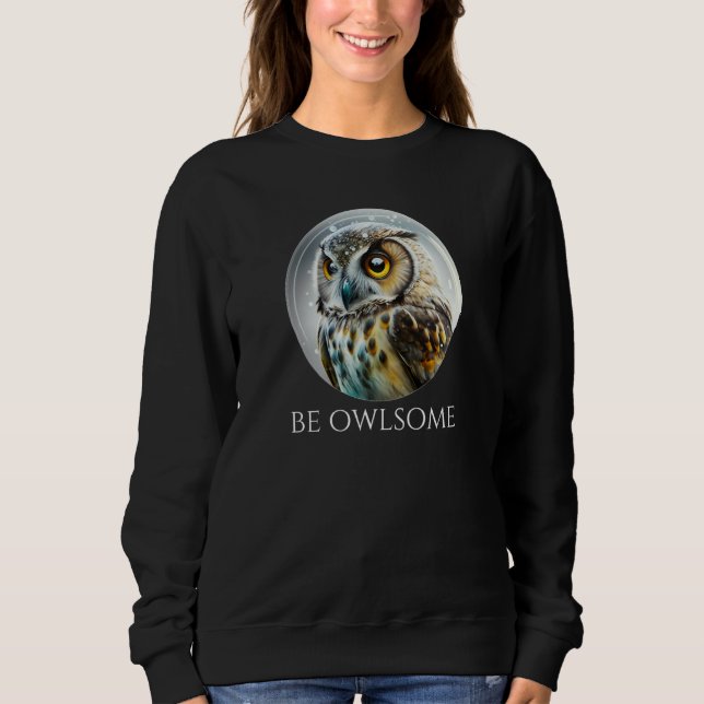 Sweatshirt Cute Owl  Be Owlsome  Pun Wordplay Nocturnal Bird (Devant)