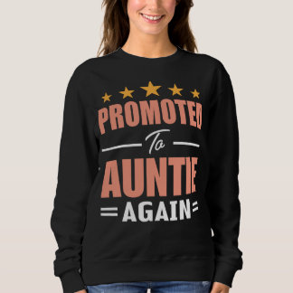 Sweatshirt Cute Promoted To Auntie Again   Going To Be Aunt A