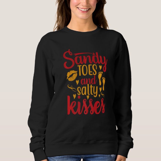 Sweatshirt Cute Sandy Beach Toes And Salty Kisses Summertime  (Devant)