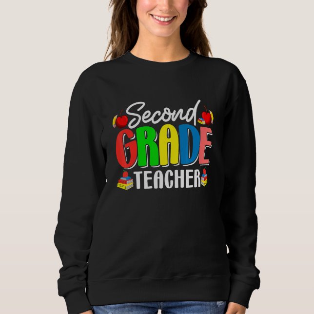 Sweatshirt Cute Second Grade Teacher Back To School First Day (Devant)