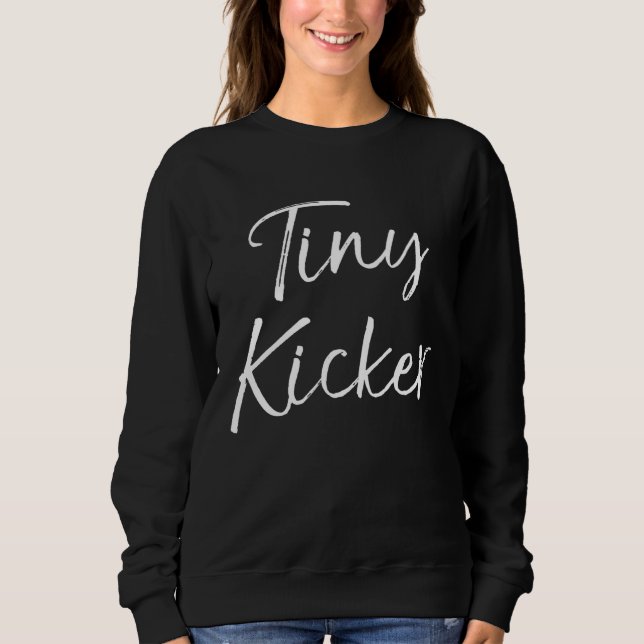 Sweatshirt Cute Soccer  for Toddler Girls  Quote Tiny Kicker (Devant)