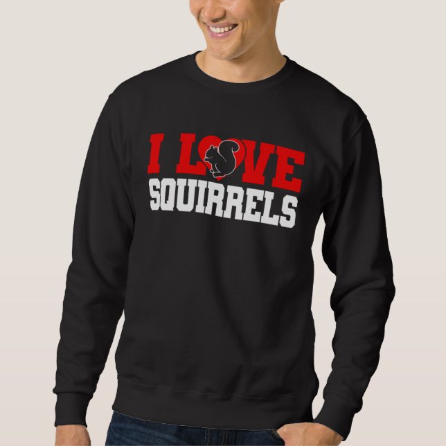 Sweatshirt Cute Squirrel Rodent  I Heart Squirrels (Devant)