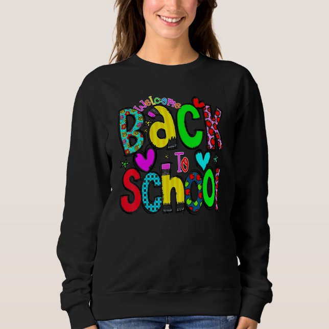 Sweatshirt Cute Welcome Back To School First Day Of School Te (Devant)