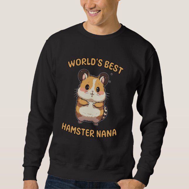 Sweatshirt Cute World's Best Hamster Nana Grandma Quote (Devant)