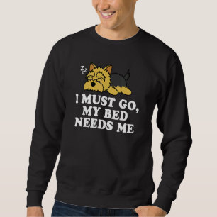 Sweatshirt Cute Yorkshire Terrier Yorkie Chien Je Dois Aller