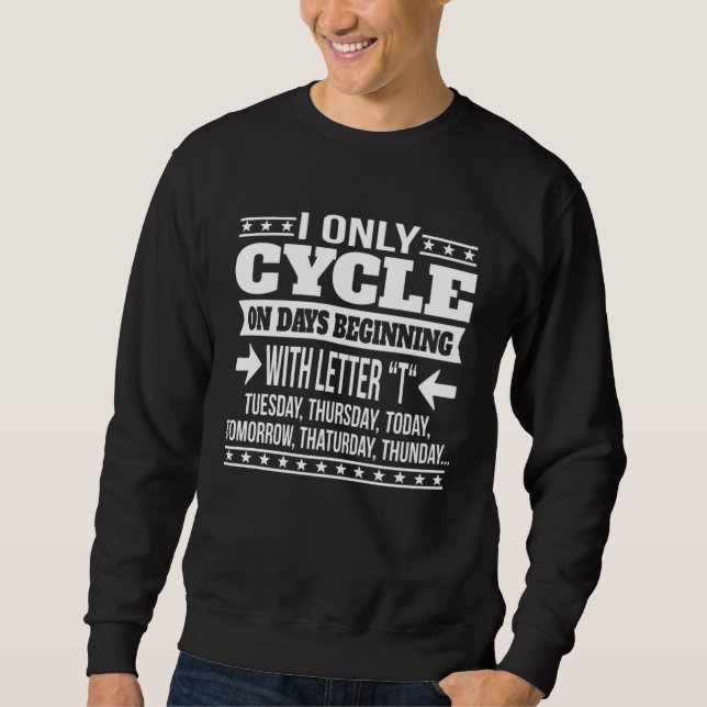 Sweatshirt Cycling Only On Days Beginning With Letter (Devant)