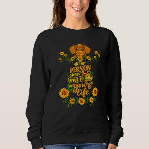 Sweatshirt Dachshund Animateur Drôle Wiener Dog Soyez La Pers