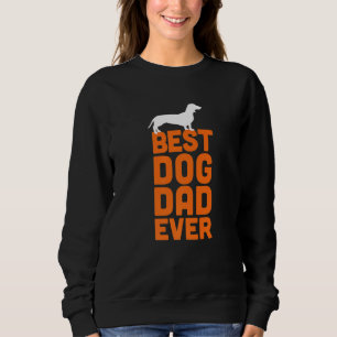 Sweatshirt Dachshund Doxie Chien de saucisse - Meilleur Chien