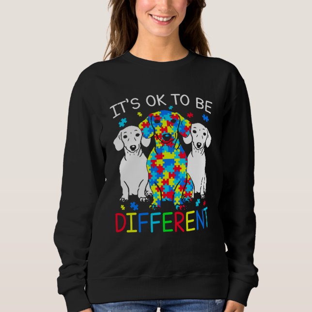 Sweatshirt Dachshund It's Ok To Be Different Autism Awareness (Devant)