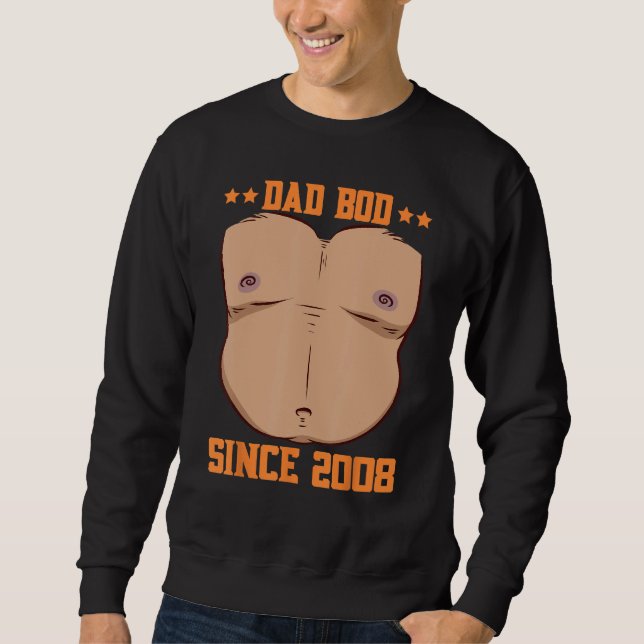 Sweatshirt Dad Bod Since 2008 Father s Day Beer Belly (Devant)