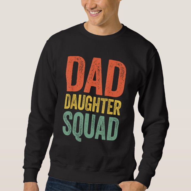 Sweatshirt Dad Daughter Squad  Father s Day (Devant)
