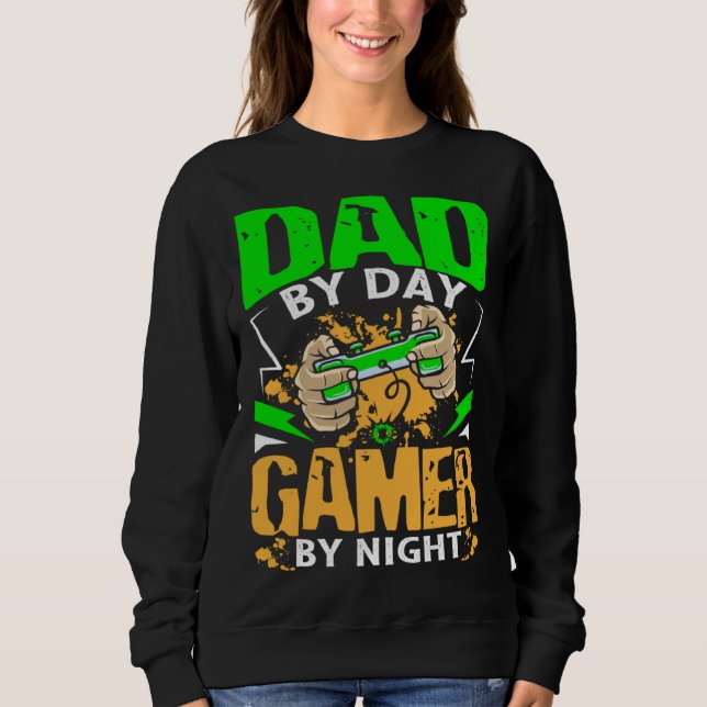 Sweatshirt Dad Gamer At Night Fatheru2019s Day (Devant)