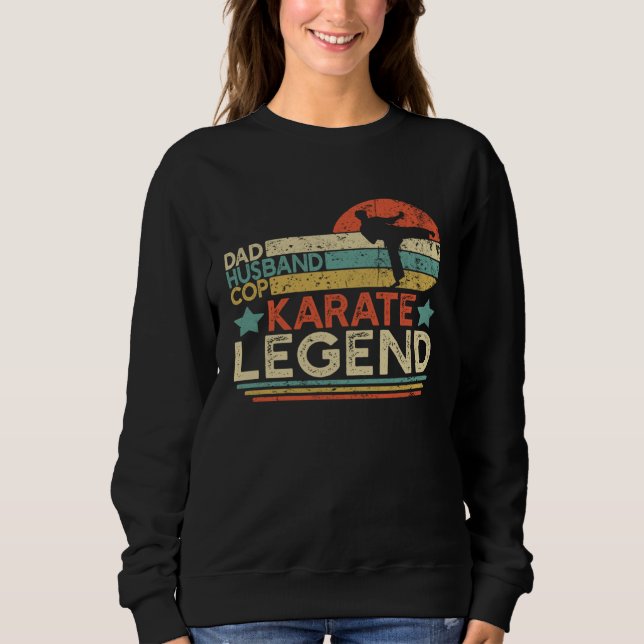 Sweatshirt Dad Husband Cop Karate Legend Karate Fighting Poli (Devant)