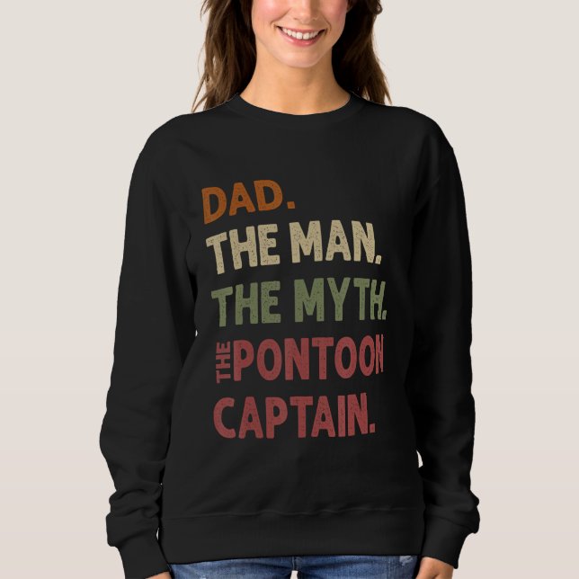 Sweatshirt Dad Man Myth Pontoon Captain Daddy Pontoon Funny C (Devant)