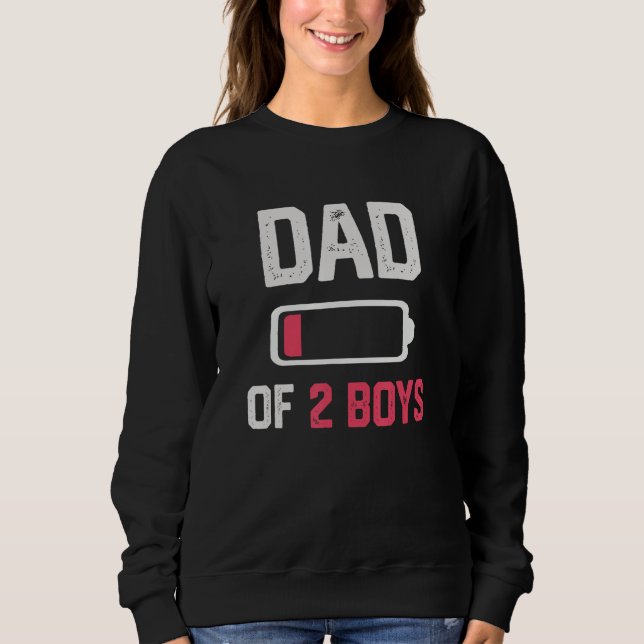 Sweatshirt Dad of 2 Boys  Low Battery Father s Day (Devant)