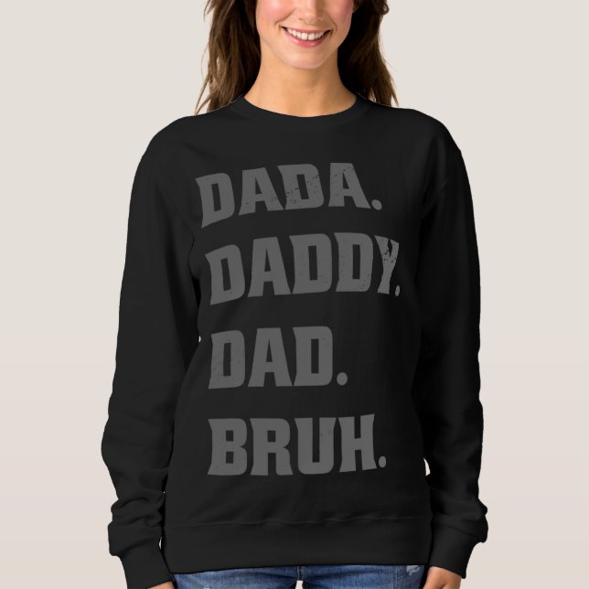 Sweatshirt Dada Daddy Dad Bruh  Father s Day Father Son (Devant)