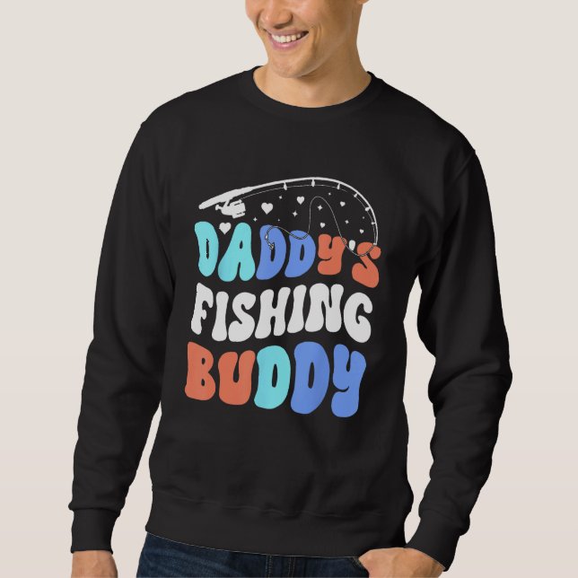 Sweatshirt Daddy's Fishing Buddy Fisherman Fishing With Dad (Devant)