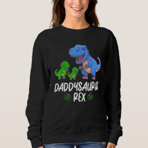 Sweatshirt Daddysaurus Pour Fête des pères Daddy Dinosaur