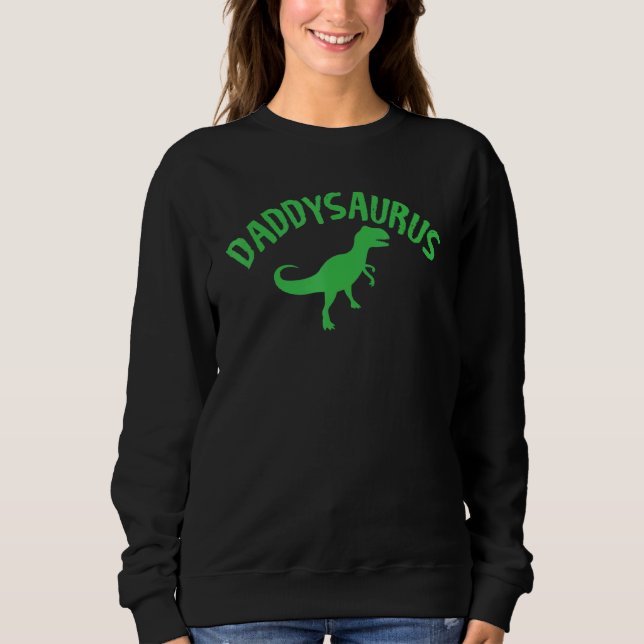 Sweatshirt Daddyssaurus Père Design graphique (Devant)