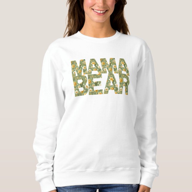 Sweatshirt Daffodique Mama Ours Floral et Fierce (Devant)