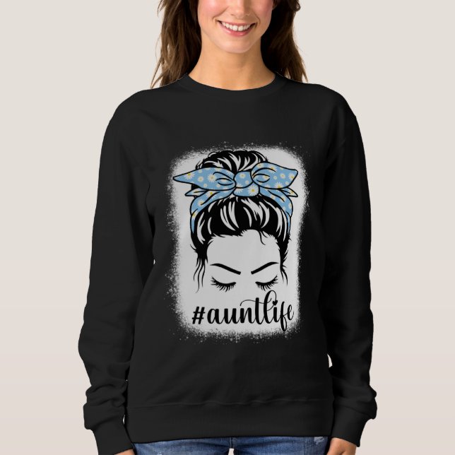 Sweatshirt Daisy Aunt Life Messy Hair Bun Bleaches Mother s D (Devant)