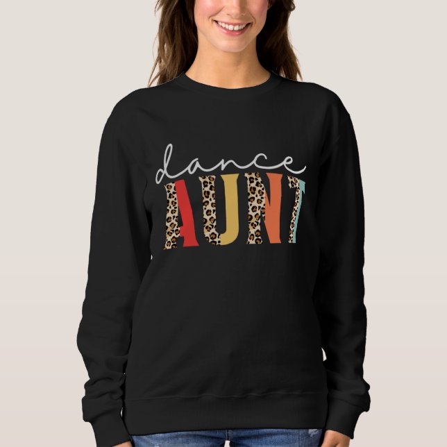 Sweatshirt Dance Aunt  Dancer Aunt Dancing Leopard Mother s D (Devant)
