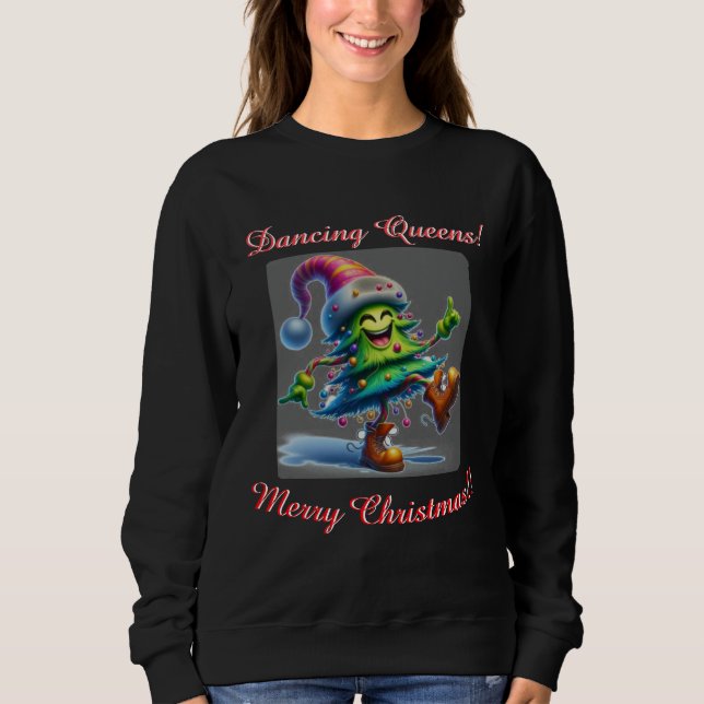 Sweatshirt Dancing Queens Designer Christmas T-Shirt (Devant)