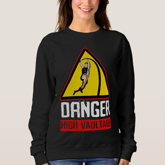 Sweatshirt Danger High Pole Vaultage (Devant)