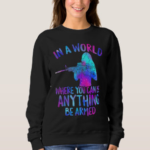 Sweatshirt Dans le monde où vous êtes n'importe quoi être Arm