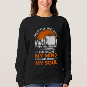 Sweatshirt Dans les bois, j'y vais pour perdre mon esprit et