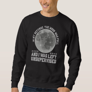 Sweatshirt Dans Ma Défense, La Lune Était Pleine D'Effrayante