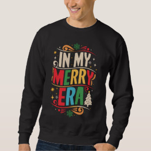 Sweatshirt Dans mon époque joyeuse de Noël Vacances de Noël F