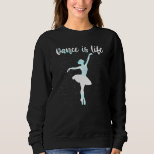 Sweatshirt Danse c'est la vie Amour Ballet Danser Maman Femme