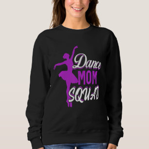 Sweatshirt Danse Maman Squad Ballet Mère Mère Jours Mère Mère